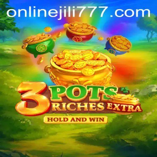 Exploring 3potsExtra: A Thrilling Gaming Experience with Jili777